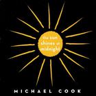Michael Cook - The Sun Shines At Midnight