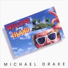 Michael Drake - Welcome To My Island