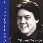 Michael Drange - I Understand