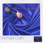 Michael Dulin - The One I Waited For