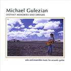Michael Gulezian - Distant Memories and Dreams
