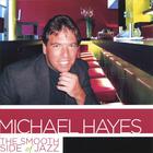 Michael Hayes - The Smooth Side Of Jazz
