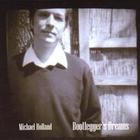 Michael Holland - Bootlegger's Dreams