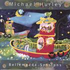 Michael Hurley - Bellemeade Sessions