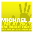 Michael J - Live At Zig's