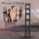 Michael J Downey - Bridge of No Return