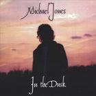 Michael Jones - In the Dusk
