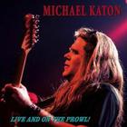 Michael Katon - Live & On The Prowl