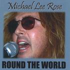 Michael Lee Rose - Maxi Single: ROUND THE WORLD