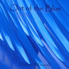 Michael Maxwell - Out of the Blue