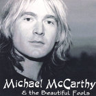 Michael McCarthy & the Beautiful Fools