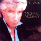 Michael McLeavy - That's the Way It Was