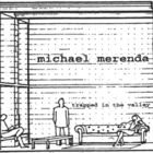 Michael Merenda - Trapped In the Valley