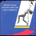 Michael Nyman - And Do They Do - Zoo Caprices (Vinyl)