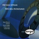 Michael Nyman - Time Will Pronounce