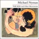 Michael Nyman - The Kiss & Other Movements