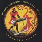 Michael Perlowin - Firebird Suite