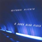 Michael Plichta - A Dark Blue Place