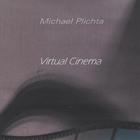 Michael Plichta - Virtual Cinema