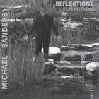 Michael Sanders - Reflections