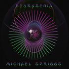 Michael Spriggs - Neurasenia