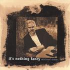 Michael Stern - It's Nothing Fancy