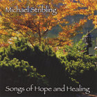 Michael Stribling - Songs of Hope and Healing