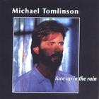 Michael Tomlinson - Face Up in the Rain
