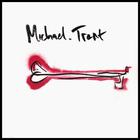 Michael Trent - Michael Trent