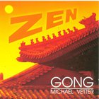 Michael Vetter - Zen Gong