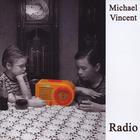 Michael Vincent - Radio