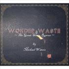Michael Waters - Wonder & Waste (The Great Stereo Rescue)