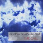 Michael William Gilbert - The Call