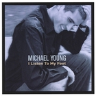 Michael Young - I Listen To My Feet
