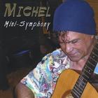 Michel - Mini-symphony