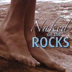 Naked On the Rocks