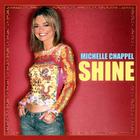 Michelle Chappel - Shine