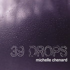 Michelle Chenard - 39 Drops