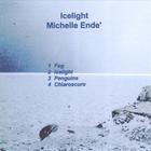 Michelle Ende' - Icelight