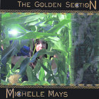Michelle Mays - The Golden Section by Michelle Mays
