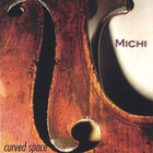 Michi - Curved Space