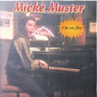 Micke Muster - I´m On Fire