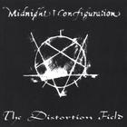 Midnight Configuration - The Distortion Field