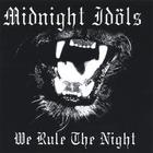 Midnight Idols - We Rule the Night