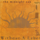 Midnight Sun - Without A Label