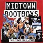 Midtown Bootboys - The Time Has Come
