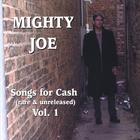 Mighty Joe - Songs For Cash Vol 1
