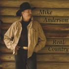 Mike Anderson - Real Country