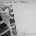 Six days in Berlin