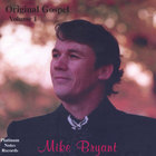 Mike Bryant - Original Gospel Volume 1